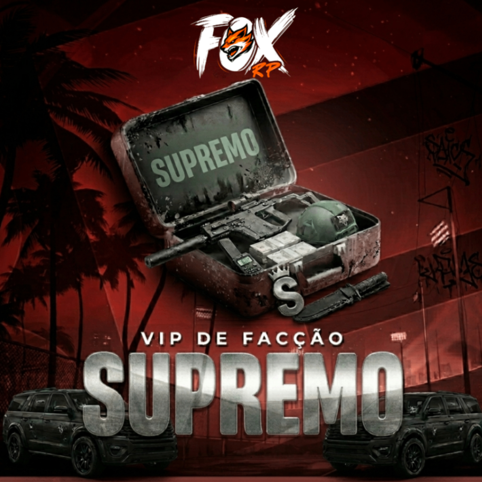 🔥VIP FACÇÃO SUPREMO (O MELHOR!)